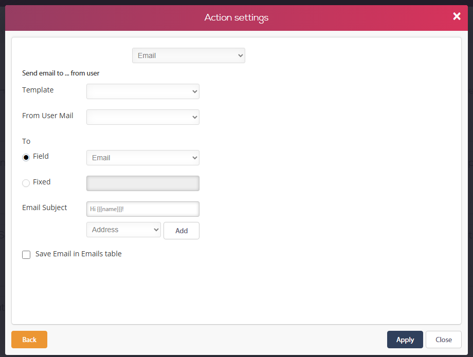 חלון Action settings לפעולת Email — Template, From User Mail, To (Field / Fixed), Email Subject עם הוספת שדה דינמי, ותיבת Save Email in Emails table